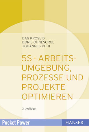 5S - Arbeitsumgebung, Prozesse und Projekte optimieren