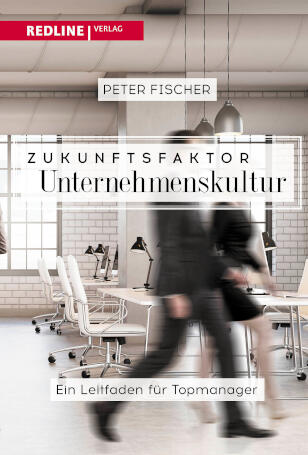 Zukunftsfaktor Unternehmenskultur Zukunftsfaktor Unternehmenskultur
