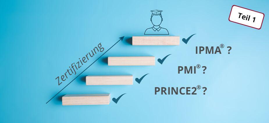 Projektmanagement-Zertifizierungen im Vergleich